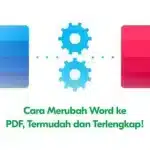 10 Cara Mengubah File Word ke PDF, Dijamin Berhasil!
