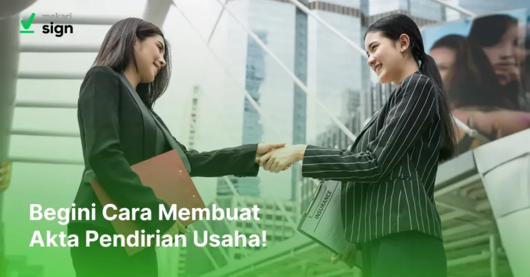 Akta Pendirian Usaha: Cara Membuat, Syarat, Biaya, dan Contohnya