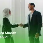 Syarat dan Cara Mendirikan Perseroan Terbatas (PT)