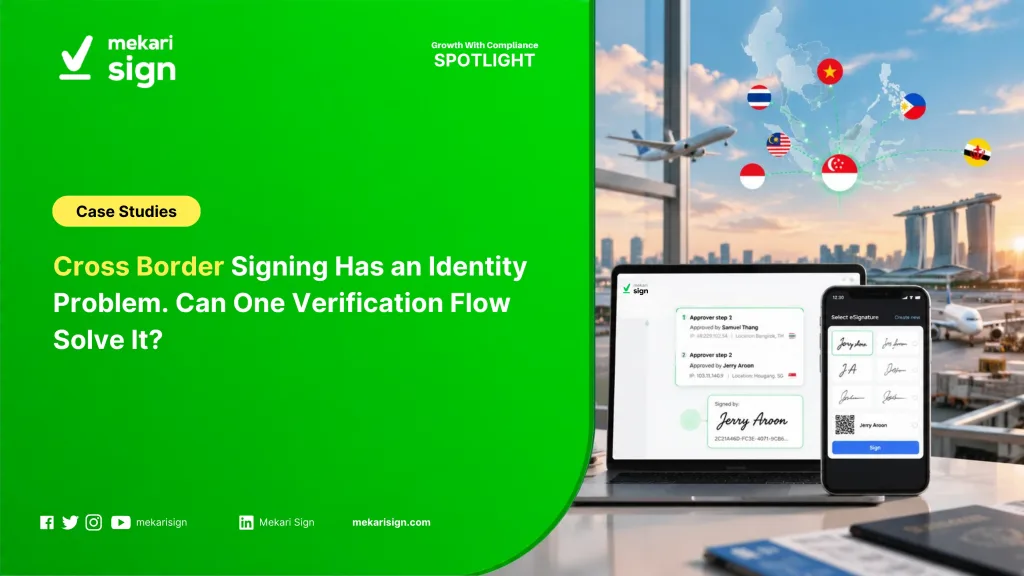 [eSign] Cross Border Signing Has an Identity Problem. Can One Verification Flow Solve It?