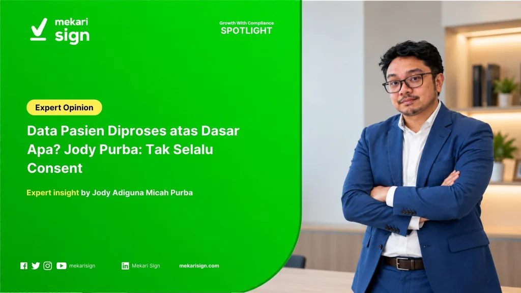 [eSign] Data Pasien Diproses atas Dasar Apa? Jody Purba: Tak Selalu Consent